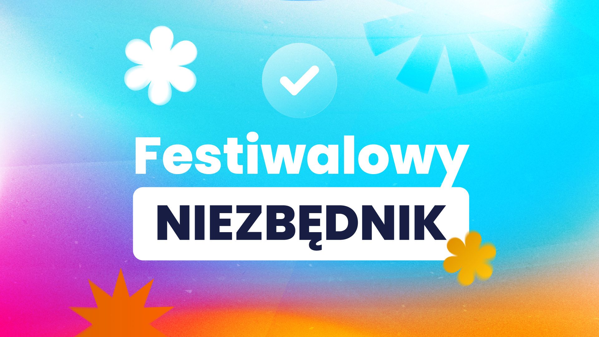 Festiwalowy-niezbędnik-1920x1080px
