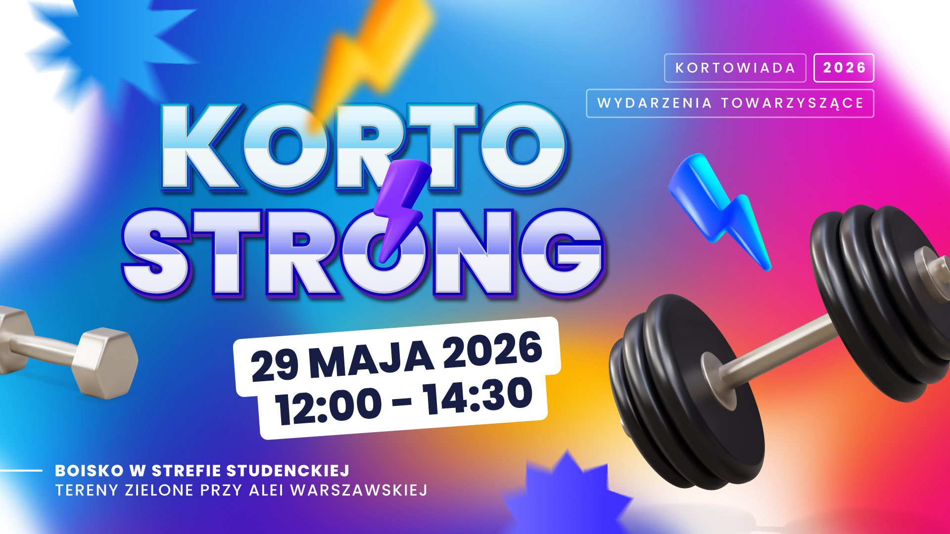 Kolorowa grafika promująca wydarzenie „Korto Strong” w ramach Kortowiady 2026. Na tle intensywnego, gradientowego przejścia kolorów widnieje duży napis „KORTO STRONG”, z motywem błyskawicy wkomponowanym w projekt. Poniżej podano datę i godzinę: „29 maja 2026, 12:00–14:30”. W prawym górnym rogu znajduje się informacja „Kortowiada 2026 – Wydarzenia towarzyszące”. W dolnej części grafiki wskazano lokalizację: „Boisko w strefie studenckiej, tereny zielone przy Alei Warszawskiej”. Po bokach umieszczono ilustracje hantli oraz dekoracyjne elementy graficzne w kształcie błyskawic i gwiazd.